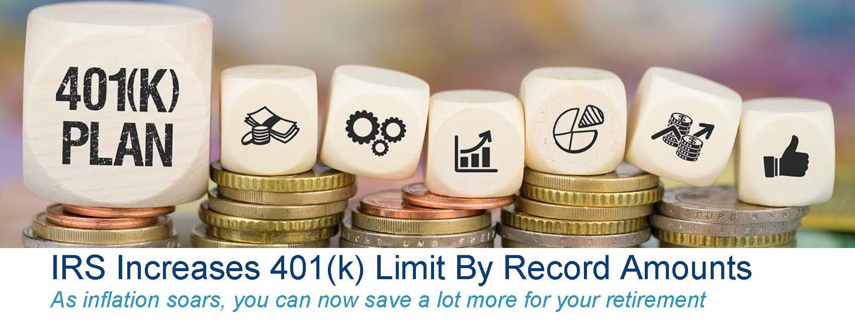 IRS Increases 401(k) Limit By Record Amounts Viva Financial